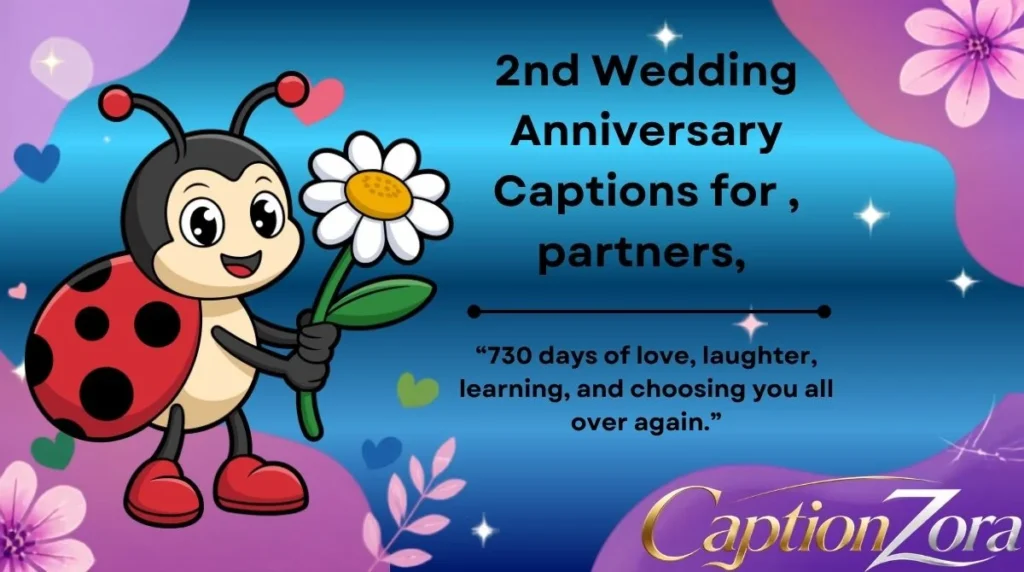 2nd Wedding Anniversary Captions for , partners,