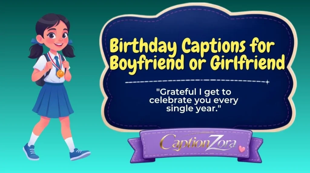 Birthday Captions for Boyfriend or Girlfriend