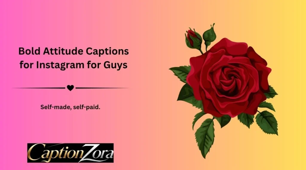 Bold Attitude Captions for Instagram for Guys