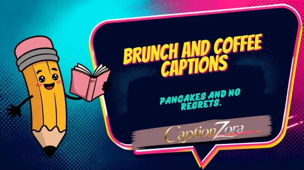 Brunch and Coffee Captions