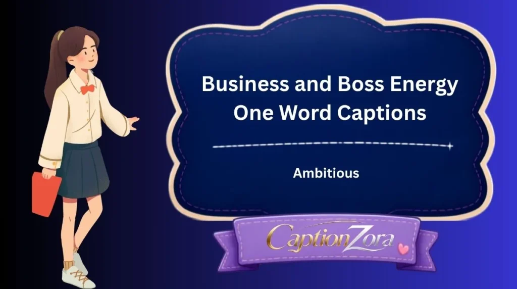 Business and Boss Energy One Word Captions