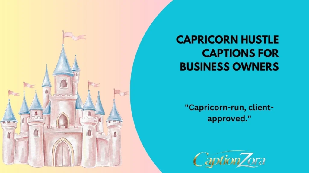 Capricorn Hustle Captions for Business Owners