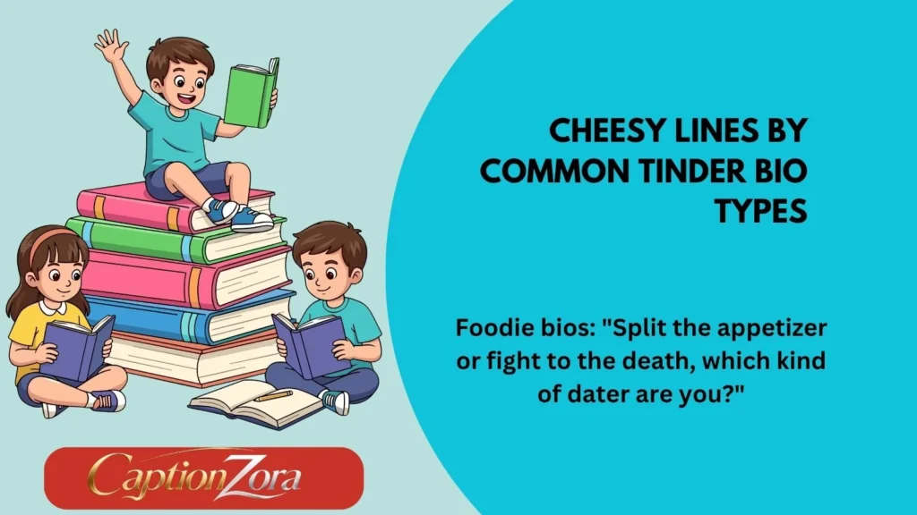 Cheesy Lines by Common Tinder Bio Types