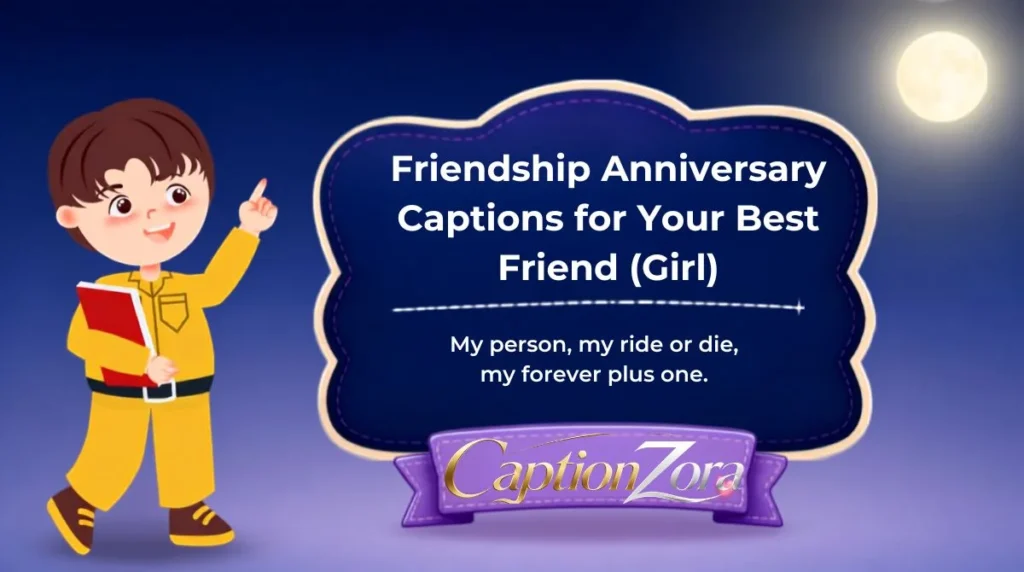 Friendship Anniversary Captions for Your Best Friend (Girl)
