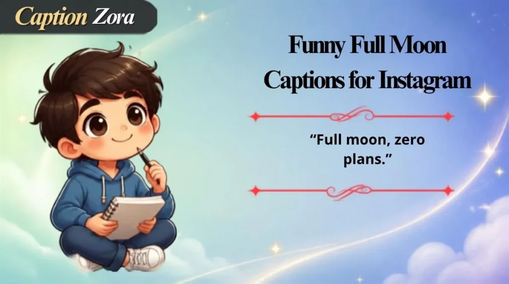 Funny Full Moon Captions for Instagram
