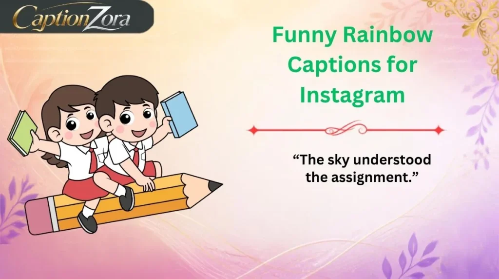 Funny Rainbow Captions for Instagram