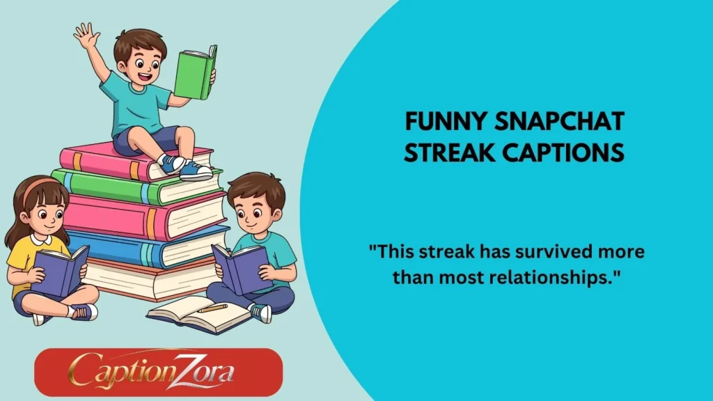 Funny Snapchat Streak Captions