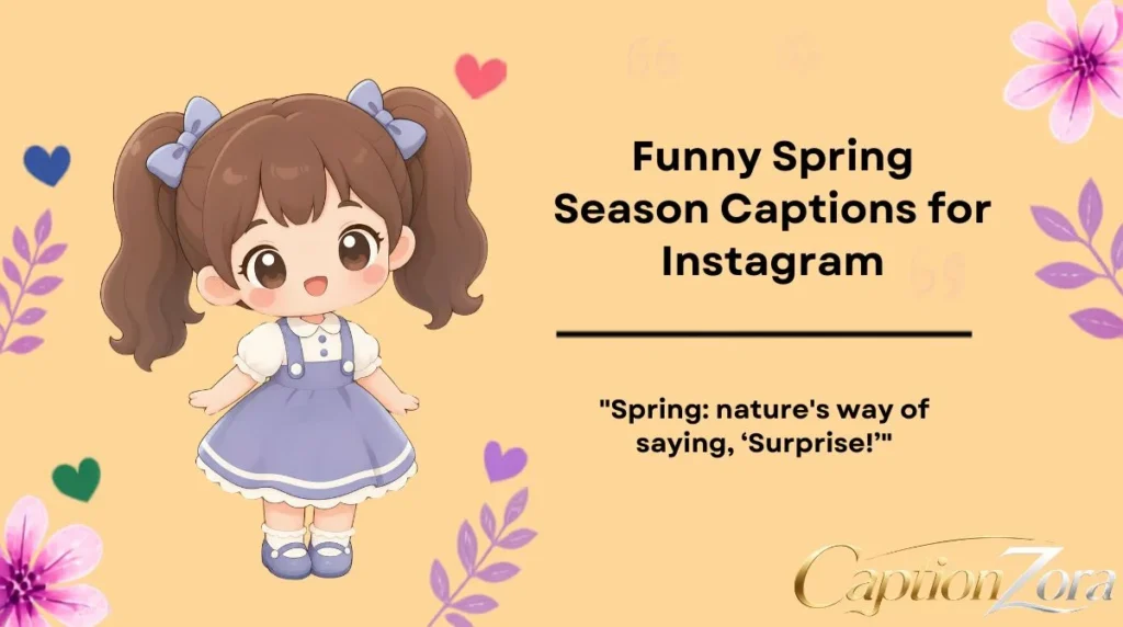 Funny Spring Season Captions for Instagram