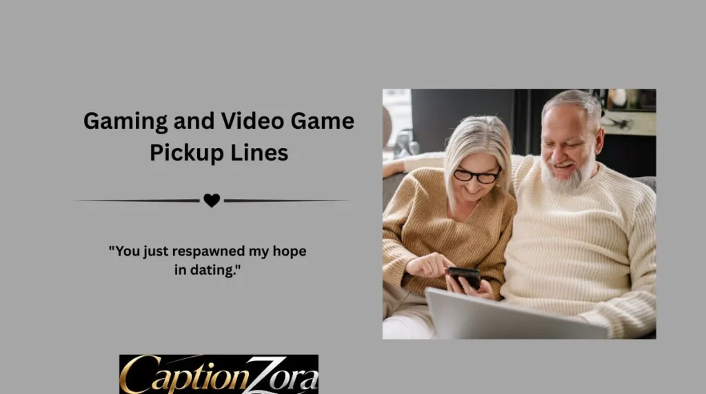 Gaming and Video Game Pickup Lines