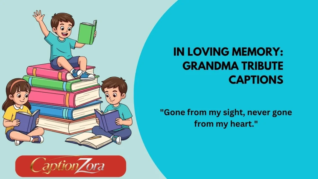 In Loving Memory: Grandma Tribute Captions