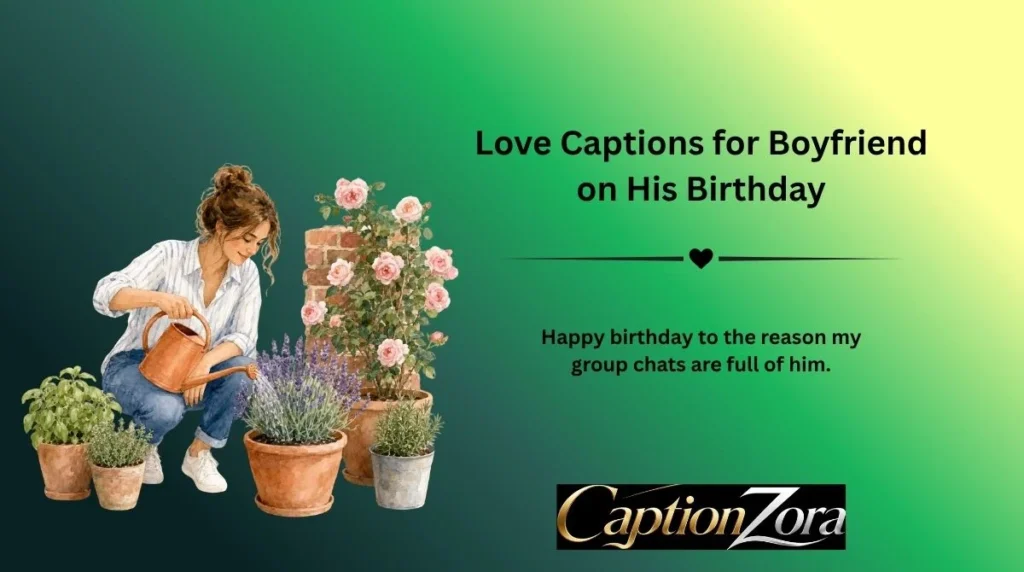 Love Captions for Boyfriend on His Birthday
