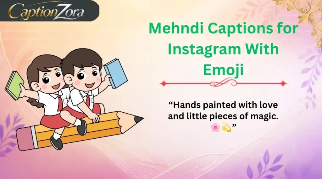 Mehndi Captions for Instagram With Emoji
