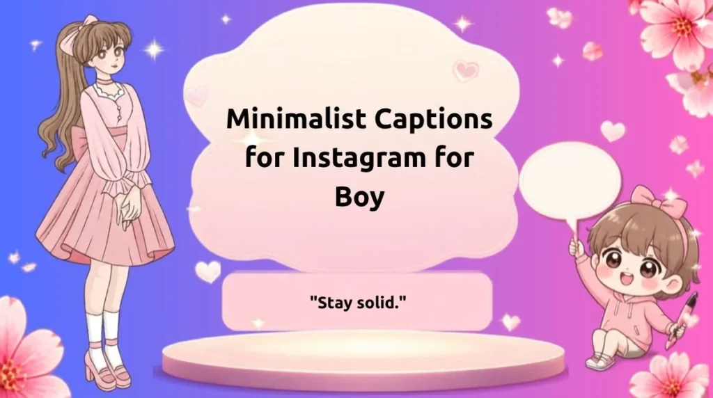 Minimalist Captions for Instagram for Boy