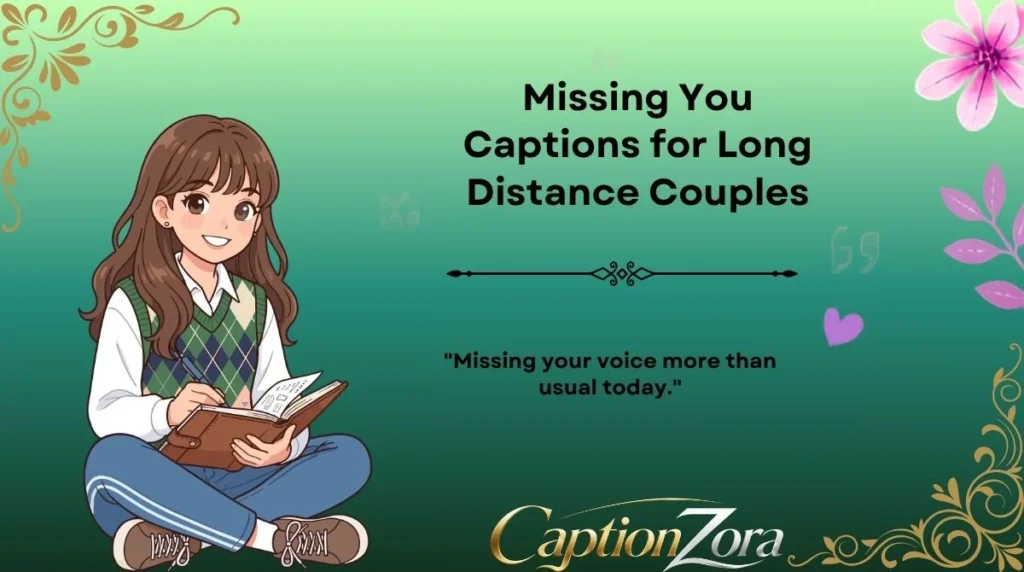 Missing You Captions for Long Distance Couples