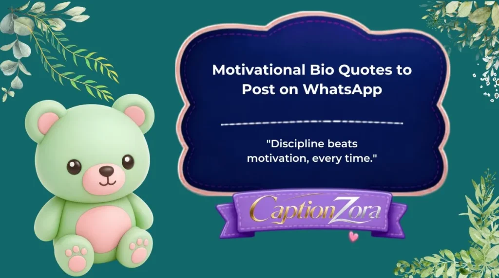Motivational Bio Quotes to Post on WhatsApp