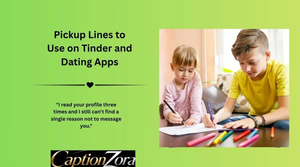 Pickup Lines to Use on Tinder and Dating Apps