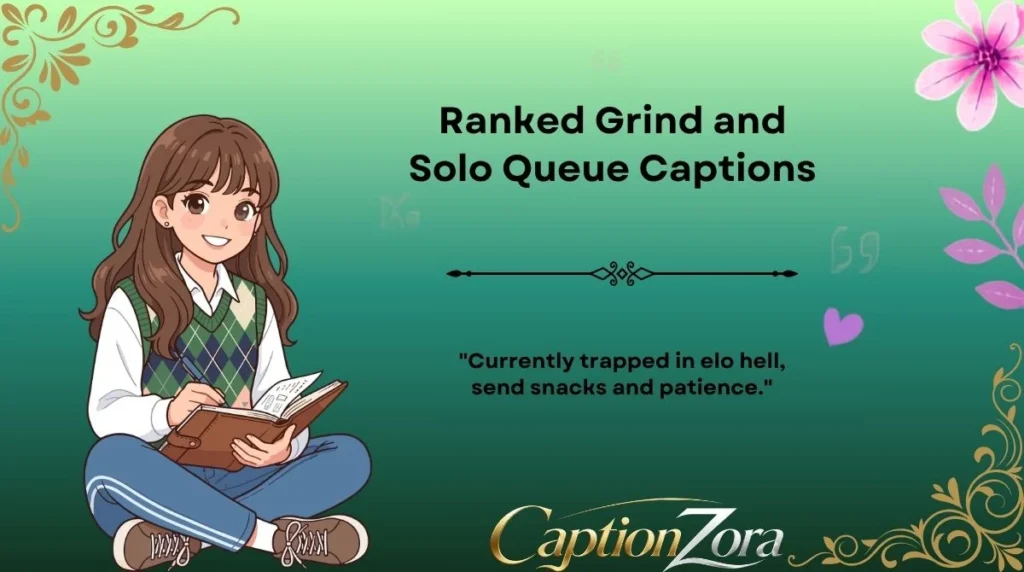 Ranked Grind and Solo Queue Captions