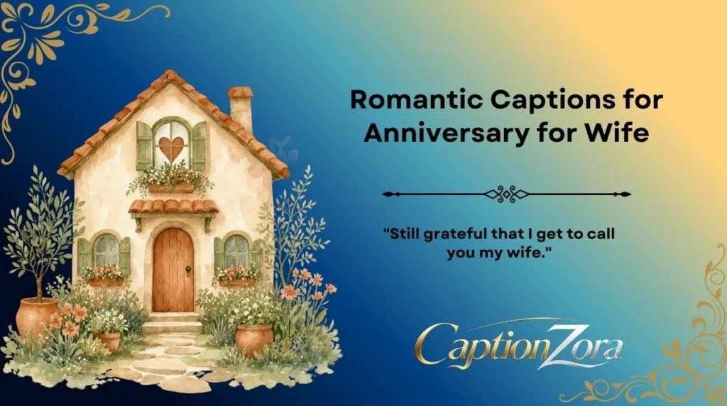 Romantic Captions for Anniversary for Wife