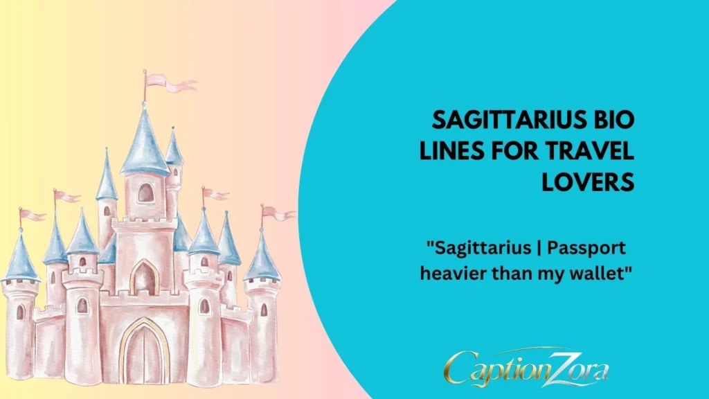 Sagittarius Bio Lines for Travel Lovers