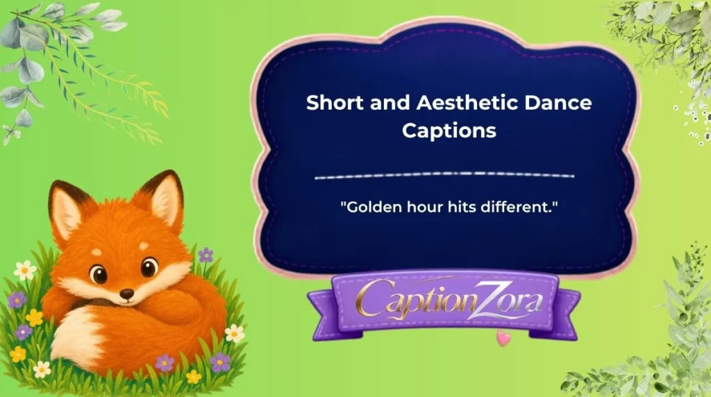 Short and Aesthetic Dance Captions