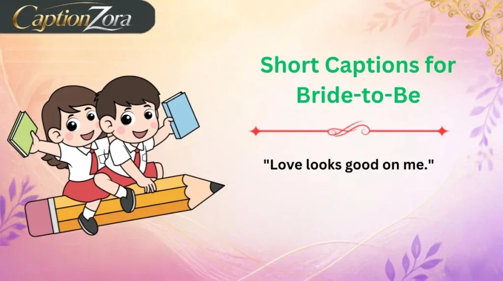 Short Captions for Bride-to-Be