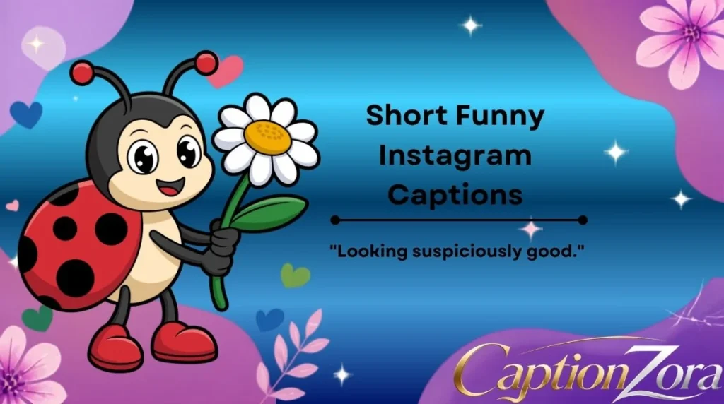 Short Funny Instagram Captions