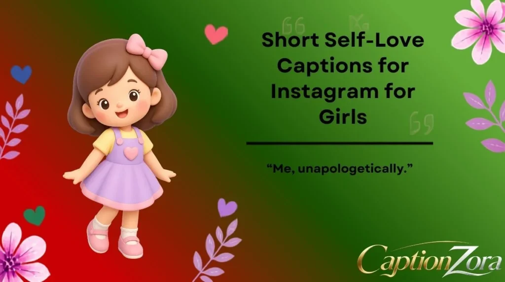 Short Self-Love Captions for Instagram for Girls