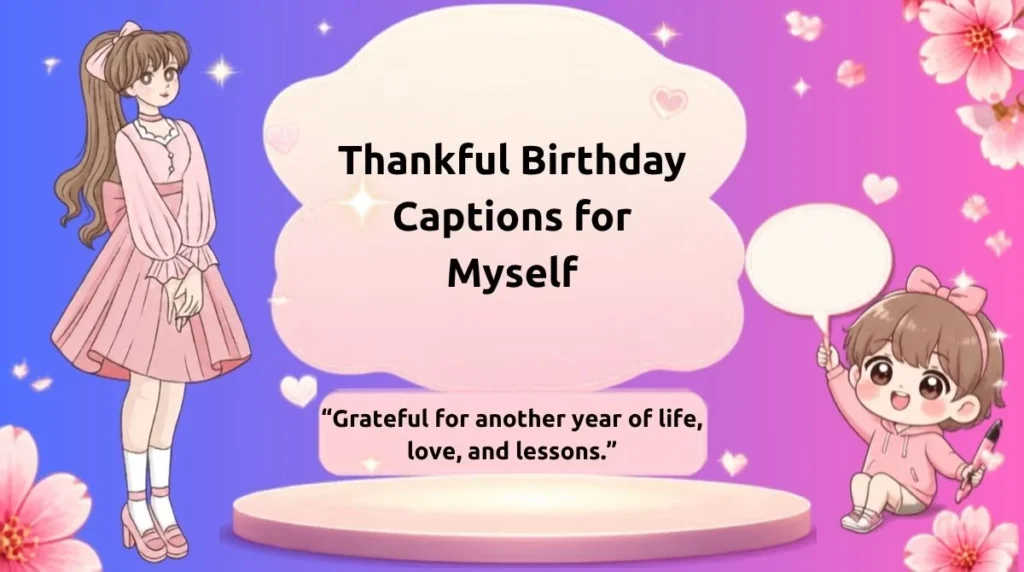Thankful Birthday Captions for Myself