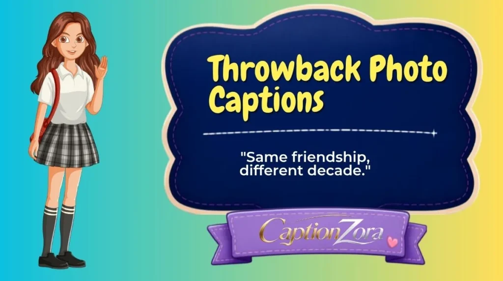 Throwback Photo Captions