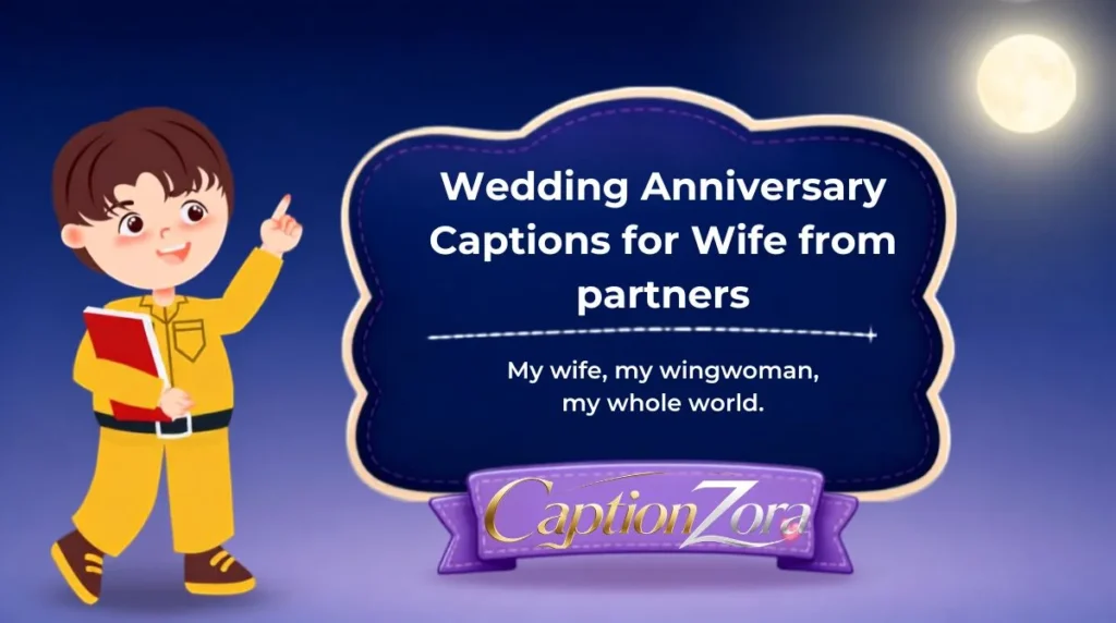 Wedding Anniversary Captions for Wife from partners