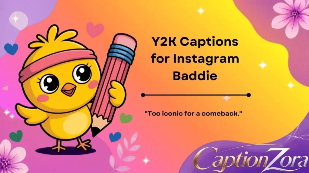 Y2K Captions for Instagram Baddie