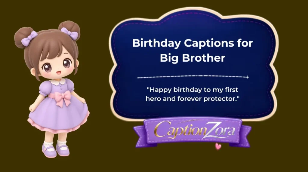 Birthday Captions for Big Brother