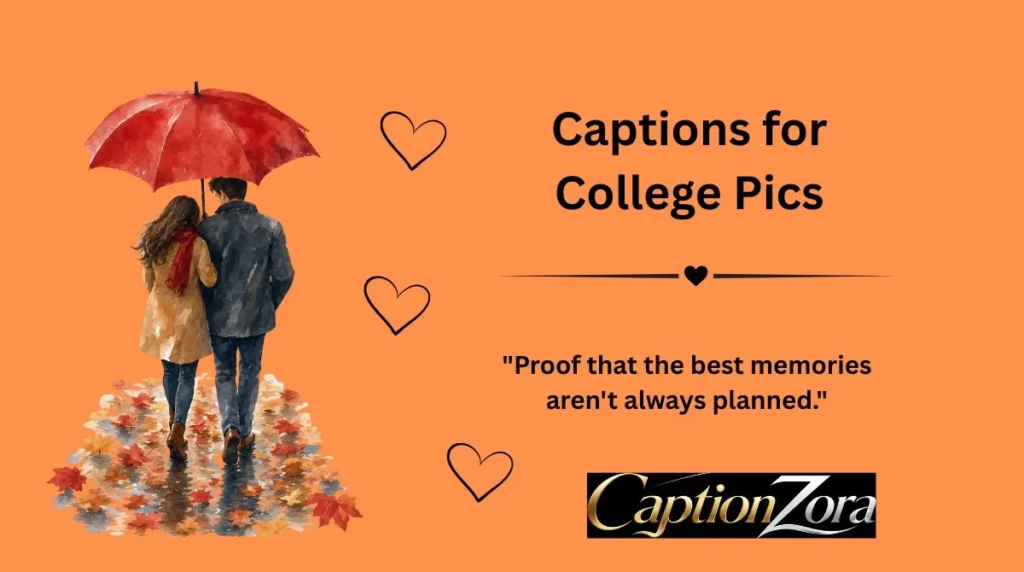 Captions for College Pics