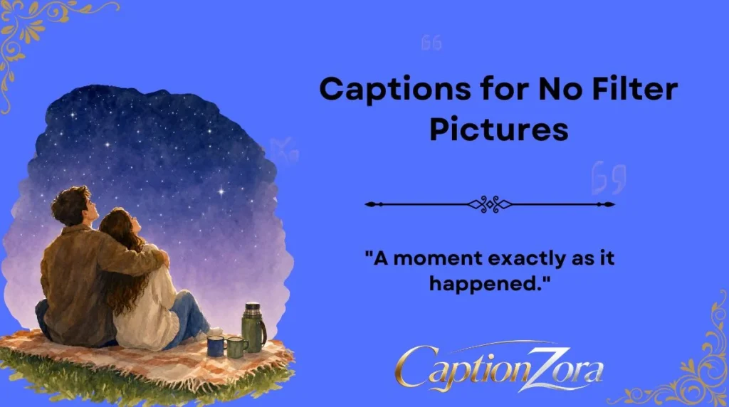 Captions for No Filter Pictures
