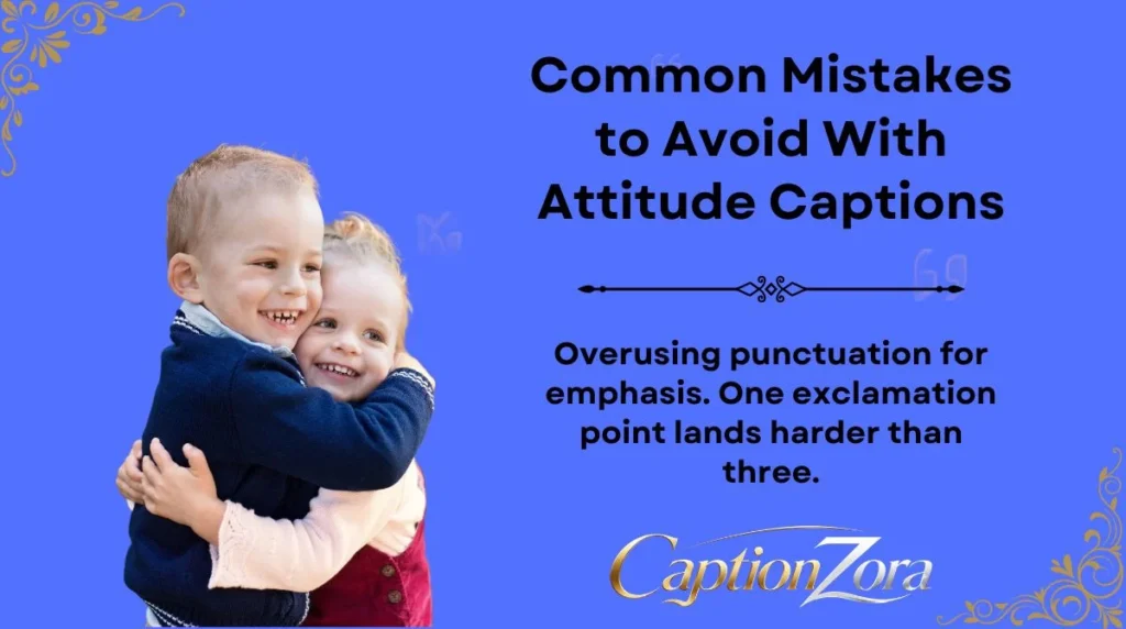 Common Mistakes to Avoid With Attitude Captions