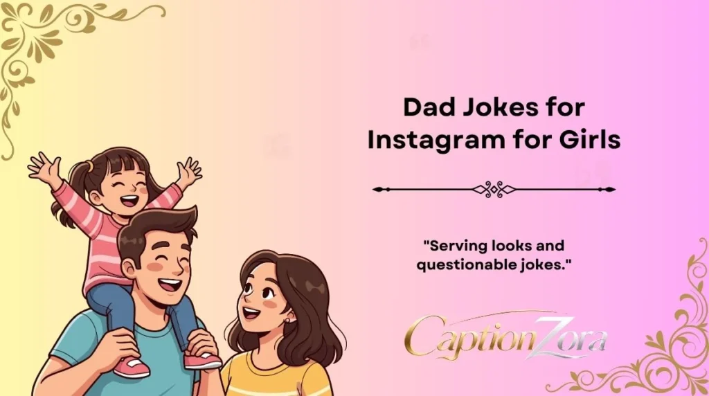 Dad Jokes for Instagram for Girls