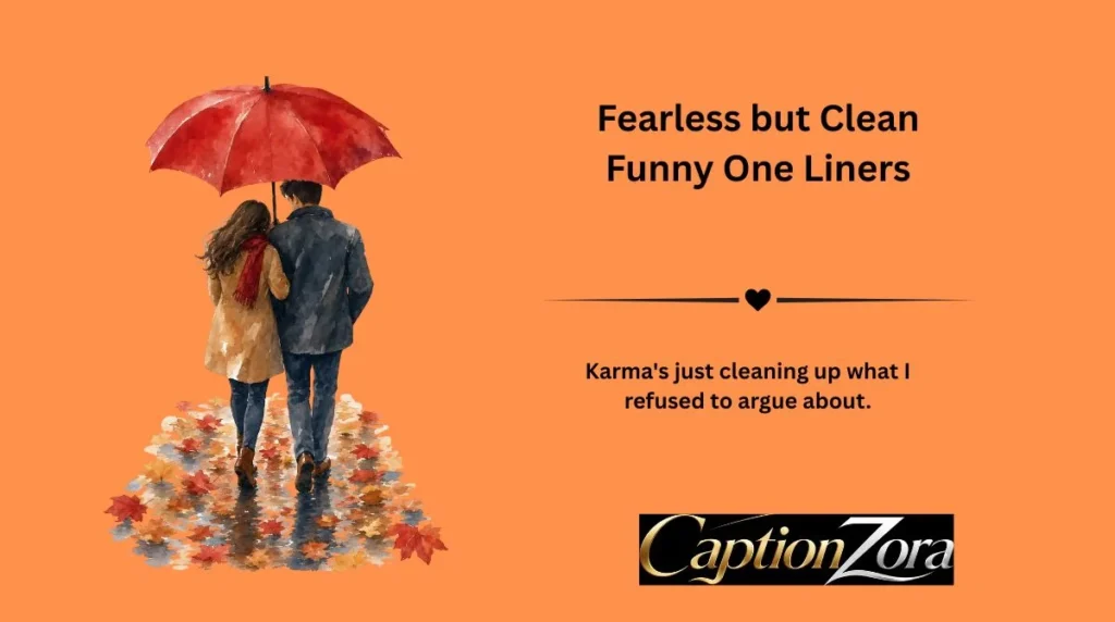 Fearless but Clean Funny One Liners