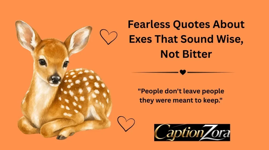 Fearless Quotes About Exes That Sound Wise, Not Bitter