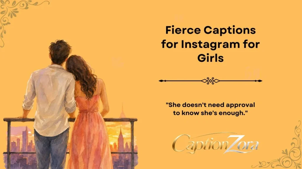 Fierce  Captions for Instagram for Girls