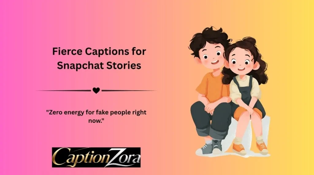 Fierce Captions for Snapchat Stories