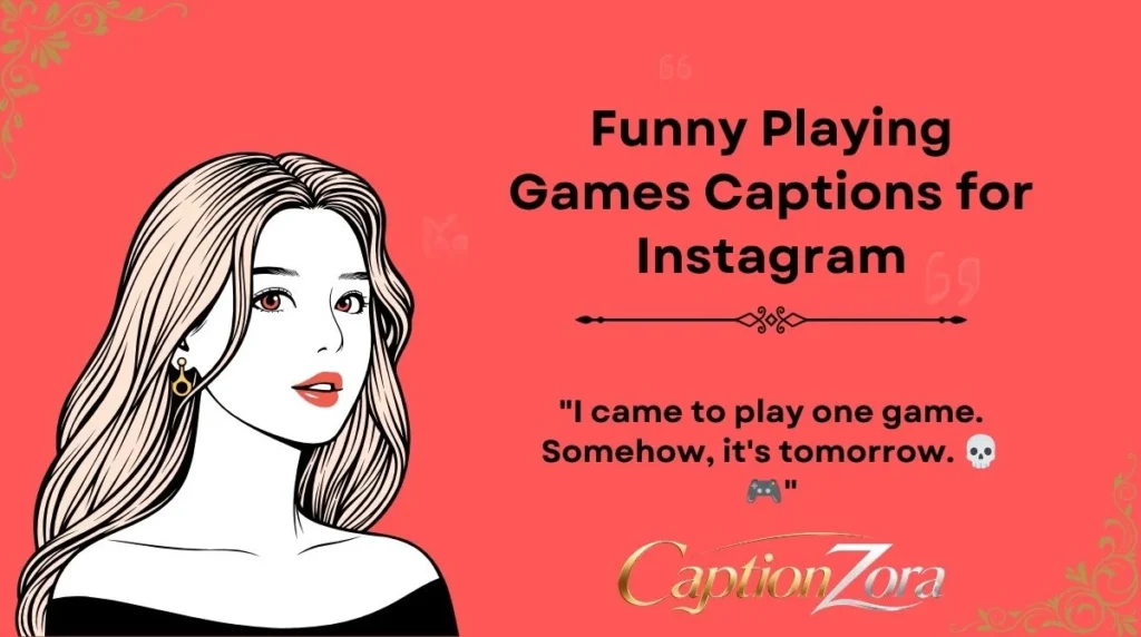 Funny Playing Games Captions for Instagram