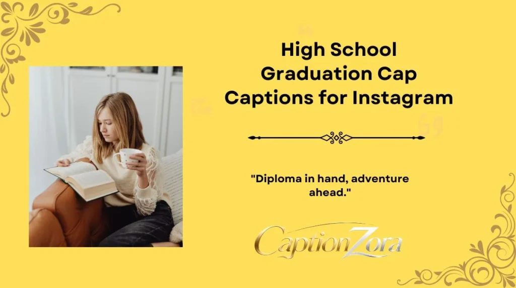 High School Graduation Cap Captions for Instagram