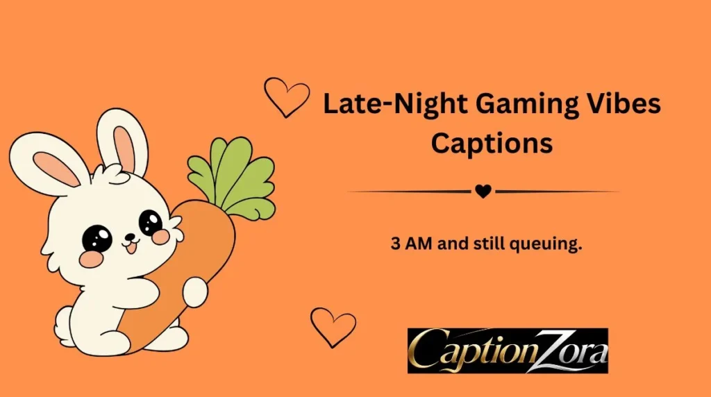 Late-Night Gaming Vibes Captions