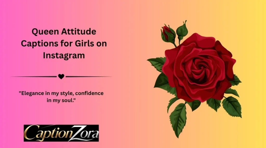 Queen Attitude Captions for Girls on Instagram