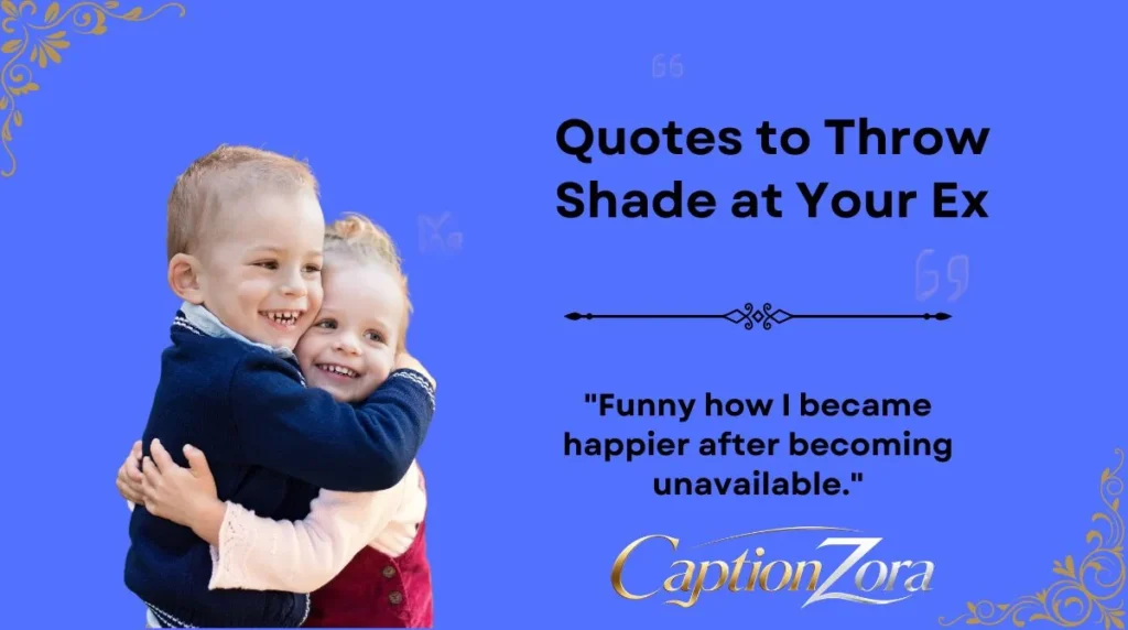 Quotes to Throw Shade at Your Ex