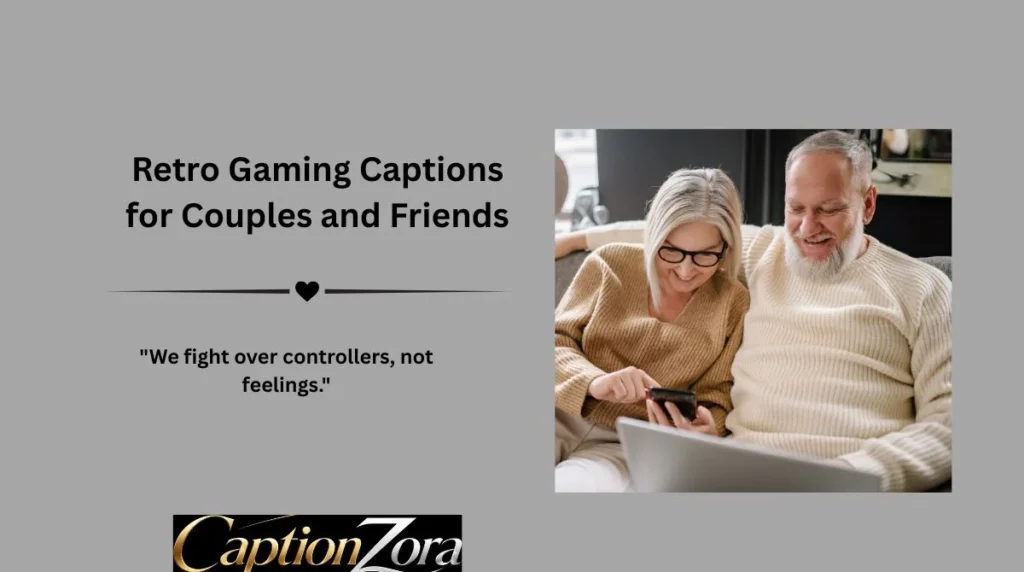Retro Gaming Captions for Couples and Friends