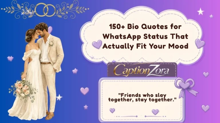 150+ Bio Quotes for WhatsApp Status That Actually Fit Your Mood