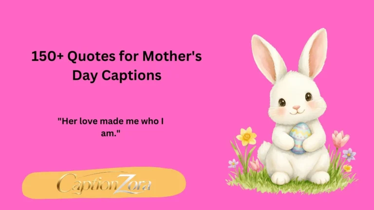 150+ Quotes for Mother's Day Captions