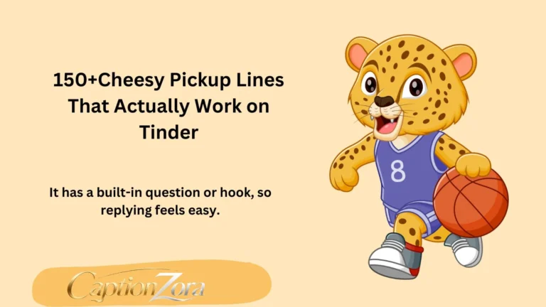 150+Cheesy Pickup Lines That Actually Work on Tinder