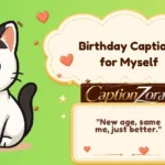Birthday Captions for Myself